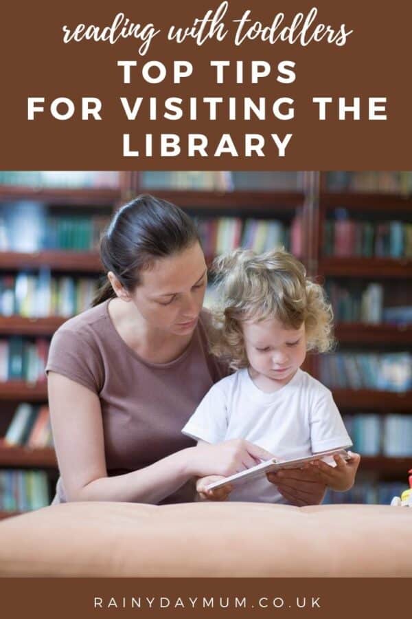 reading with toddlers - mum and toddler at the library with text top tips for visiting the library