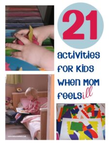 Activities for when Mum’s feel ill