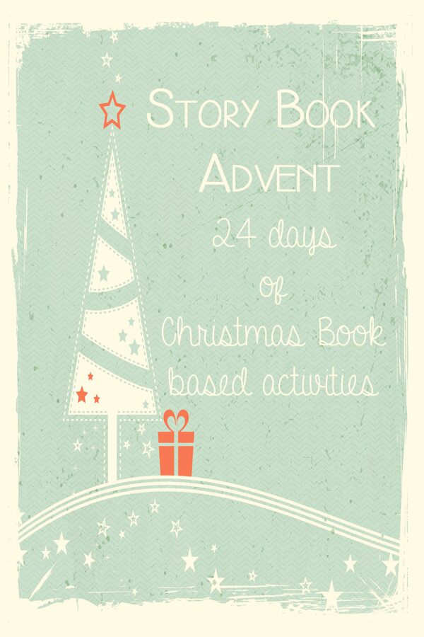 Story Book Advent - 24 days of Christmas Book Based Activities for Kids