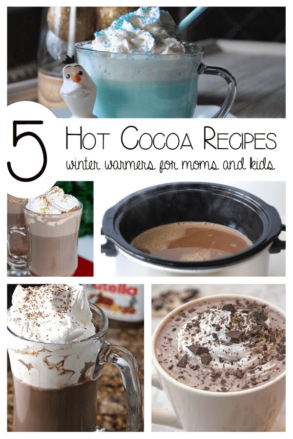 5 Hot Cocoa Recipes - winter warmers for Moms and Kids including a Frozen Themed Hot Chocolate