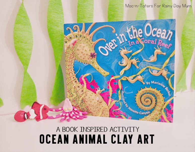 Ocean Animal Clay Art to go with Over In the Ocean In A Coral Reef is great for an Ocean theme for toddlers, preschoolers, and school aged kids.