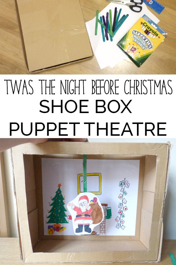 Simple Christmas Craft and Play activity for Kids. DIY puppet theatre based on the story Twas the Night Before Christmas ideal for Kids to Make.