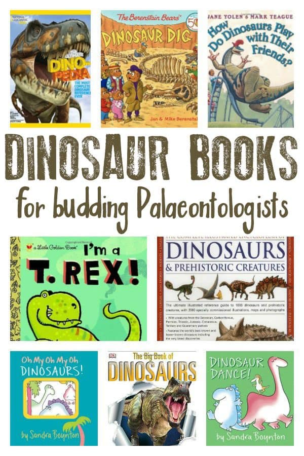 collage of fantastic dinosaur books for toddlers and preschoolers text on the image reads dinosaur books for budding palaeontologists
