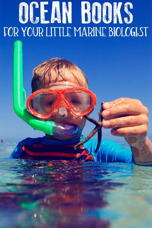 Preschooler in the water wearing a snorkel and mask holding a star fish text overlay reads Oceans Books for your Little Marine Biologists