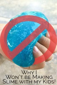 Why I Won’t be Making Slime at Home with My Kids