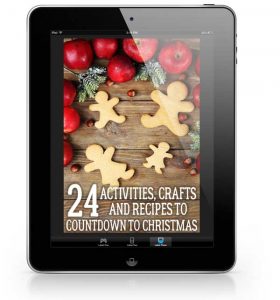 Countdown to Christmas Ebook - 24 Activities, Crafts and Recipes to create memories and connections as you countdown to Christmas Day with your Families