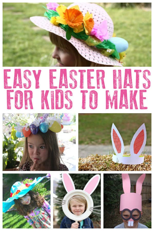 Pinterest image for easy Easter Hats for Kids to make, from simple bonnets to bunny years and more