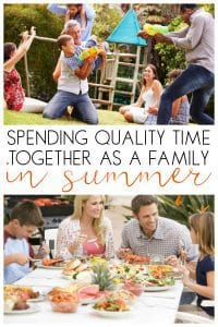 Spending Quality Time Together as a Family Summer Edition