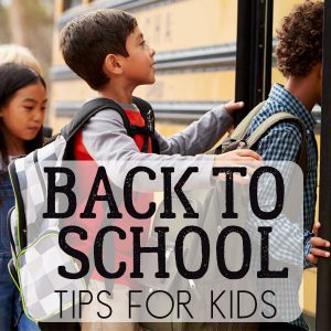 Back to School Tips for Kids