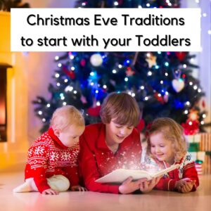 Christmas Eve Traditions to Start with Your Toddler