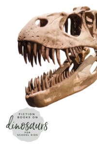 Our Best Dinosaur Fiction Books for School Kids