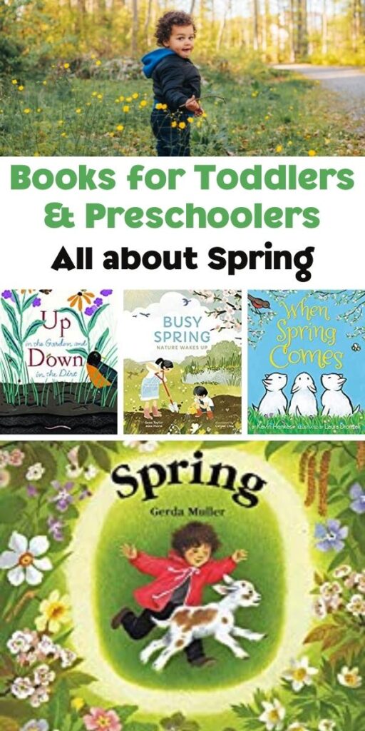 Books for Toddler sand Preschoolers all about Spring Pinnable Image showing a toddler in spring and covers of books