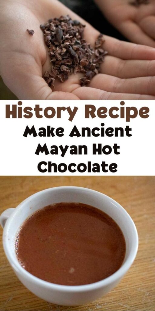 History Recipe to Make Ancient Mayan Hot Chocolate with Kids