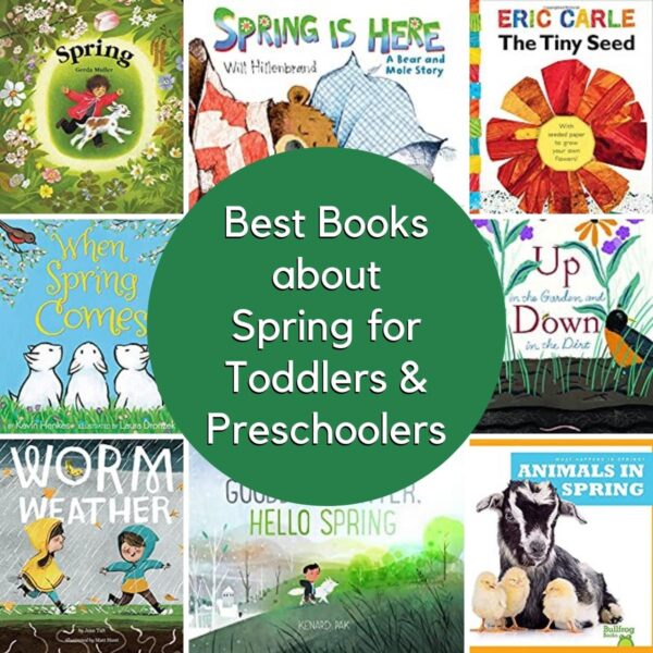 8 covers of fantastic spring books for toddlers and preschoolers including Spring by Gerda Muller, Worm Weather and The Tiny Seed by Eric Carle